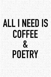 All I Need Is Coffee and Poetry