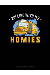 Rolling with My Homies