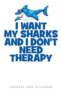 I Want My Sharks and I Don't Need Therapy