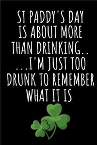 St Paddy's Day Is about More Than Drinking...