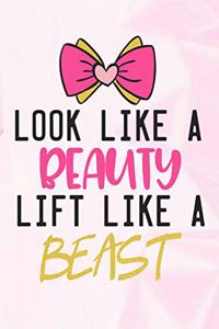 Look Like a Beauty Lift Like a Beast