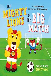 Mighty Lions and the Big Match