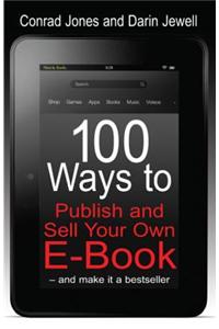 100 Ways To Publish and Sell Your Own Ebook