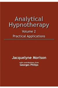 Analytical Hypnotherapy Volume 2