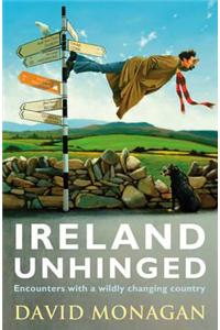 Ireland Unhinged