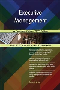 Executive Management A Complete Guide - 2020 Edition