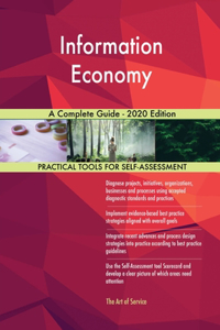 Information Economy A Complete Guide - 2020 Edition