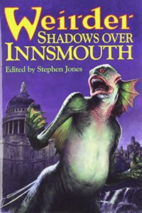 Weirder Shadows Over Innsmouth