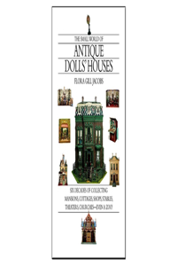 Small World of Antique Dolls' Houses