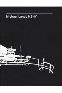 Michael Landy: H2ny