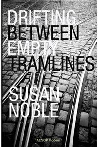 Drifting Between Empty Tramlines