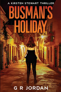 Busman's Holiday: A Kirsten Stewart Thriller