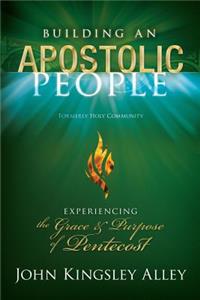 Building An Apostolic People