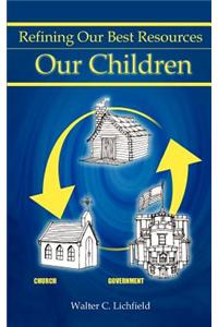 Refining Our Best Resources - Our Children