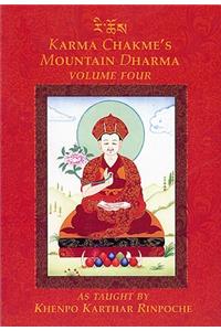 Karma Chakmes Mountain Dharma, Volume Four