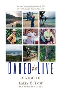 Dared to Live