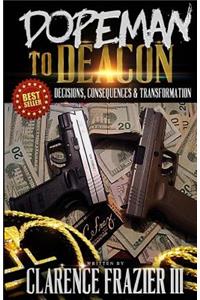 Dopeman to Deacon