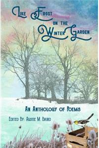 Like Frost on the Winter Garden