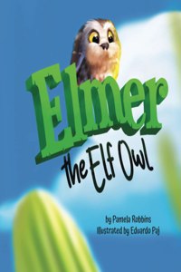 Elmer The Elf Owl