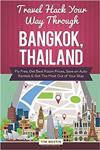 Travel Hack Your Way Through Bangkok, Thailand
