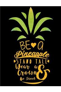 Be a Pineapple Composition Notebook