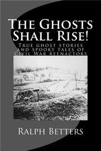 Ghosts Shall Rise!