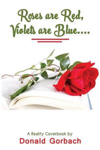 Roses Are Red, Violets Are Blue