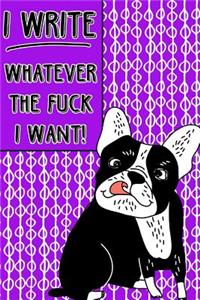 Bullet Journal Notebook Rude French Bulldog I Write Whatever the Fuck I Want! - Abstract Pattern Purple