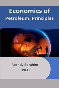 Economics of Petroleum, Principles
