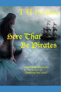 Here Thar Be Pirates
