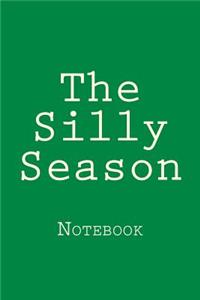 The Silly Season