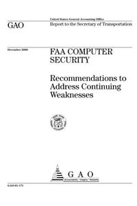 FAA Computer Security: Recommendations to Address Continuing Weaknesses