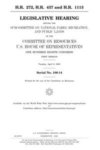 H.R. 272, H.R. 437 and H.R. 1113: Legislative Hearing Before the Subcommittee on National Parks, Recreation, and Public Lands of the Committee on ... First Session, Tuesday, April 8, 2003