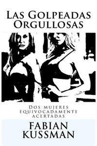 Las Golpeadas Orgullosas