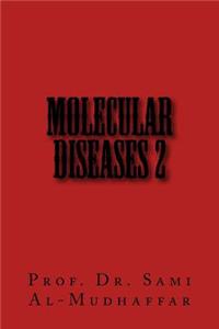 Molecular Diseases 2