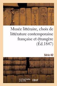 Musée Littéraire, Choix de Littérature Contemporaine Française Et Étrangère