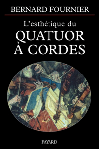 L'esthétique du Quatuor à cordes