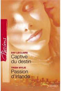 Captive Du Destin - Passion D'Irlande (Harlequin Passions)