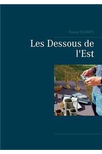 Les Dessous de l'Est