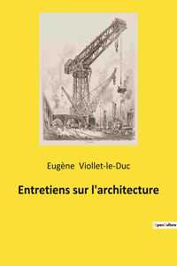 Entretiens sur l'architecture