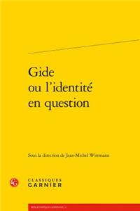 Gide Ou l'Identite En Question