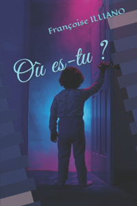 Où es-tu ?