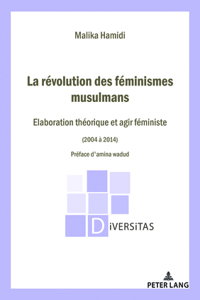 La Révolution Des Féminismes Musulmans