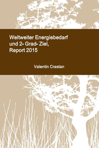 Weltweiter Energiebedarf und 2-Grad-Ziel, Report 2015