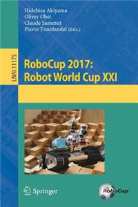 Robocup 2017: Robot World Cup XXI