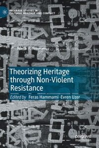 Theorizing Heritage through Non-Violent Resistance