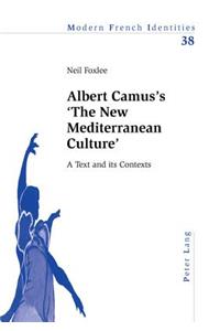 Albert Camus’s ‘The New Mediterranean Culture’