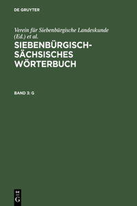 Siebenbürgisch-Sächsisches Wörterbuch, Band 3, G