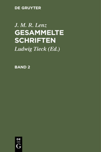 J. M. R. Lenz: Gesammelte Schriften. Band 2