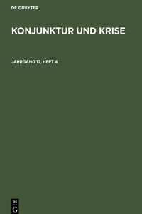 Konjunktur Und Krise. Jahrgang 12, Heft 4